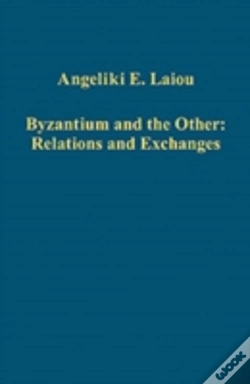 Capa do artigo Byzantium And The Other: Relations And Exchanges