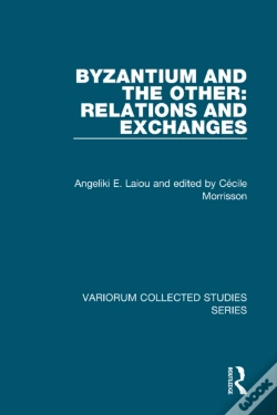 Capa do artigo Byzantium And The Other: Relations And Exchanges