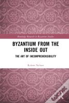 Byzantium From The Inside Out