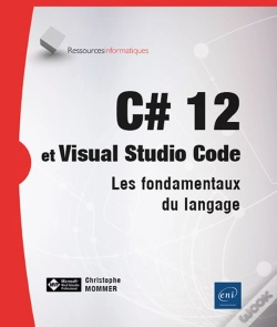 Capa do artigo C# 12 Et Visual Studio Code : Les Fondamentaux Du Langage