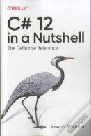 C# 12 In A Nutshell