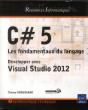 C# 5 - Les Fondamentaux Du Langage - Developper Avec Visual Studio 2012 - Preview