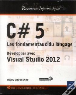 Capa do artigo C# 5 - Les Fondamentaux Du Langage - Developper Avec Visual Studio 2012
