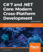 C# 7 And .Net Core: Modern Cross-Platform Development - Preview