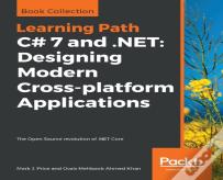 C# 7 And .Net: Designing Modern Cross-Platform Applications