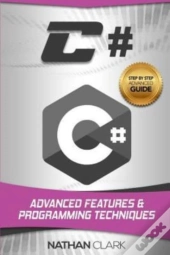C#: Advanced Features And Programming Te