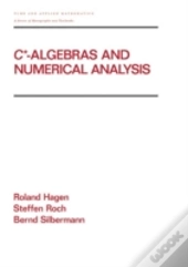 C* - Algebras And Numerical Analysis