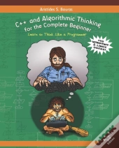 C++ And Algorithmic Thinking For The Complete Beginner (2nd Edition)