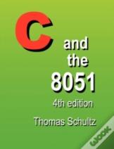 C And The 8051 (4th Edition)