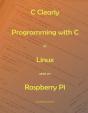 C Clearly - Programming With C In Linux And On Raspberry Pi - Preview