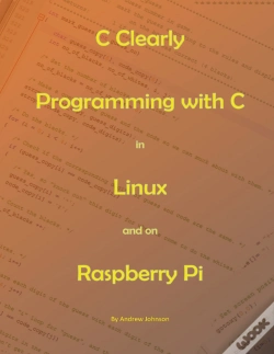 Capa do artigo C Clearly - Programming With C In Linux And On Raspberry Pi