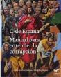 C De España. Manual Para Entender La Corrupcion - Preview