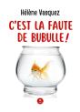 C Est La Faute De Bubulle - Preview