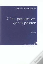 C Est Pas Grave Ca Va Passer