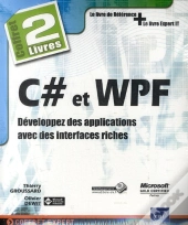 C# Et Wpf - Coffret De 2 Livres : Developpez Des Applications Avec Des Interfaces Riches