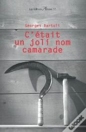 C Etait Un Joli Nom Camarade