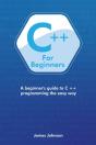 C++ For Beginners: A Beginner'S Guide To - Preview