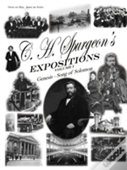 C. H. Spurgeon'S Expositions Volume 1