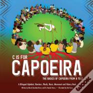 C Is For Capoeira