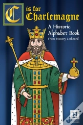 C Is For Charlemagne