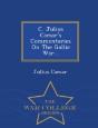 C. Julius Caesar'S Commentaries On The G - Preview