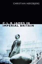 C. L. R. James In Imperial Britain
