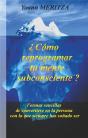 C Mo Reprogramar Su Mente Subconsciente - Formas Sencillas De Convertirs - Preview