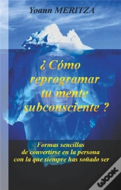 Capa do artigo C Mo Reprogramar Su Mente Subconsciente - Formas Sencillas De Convertirs
