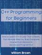 C++ Programming For Beginners: How To Le - Preview