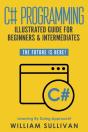 C# Programming Illustrated Guide For Beginners & Intermediates - Preview