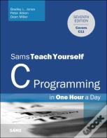 C Programming In One Hour A Day, Sams Teach Yourself