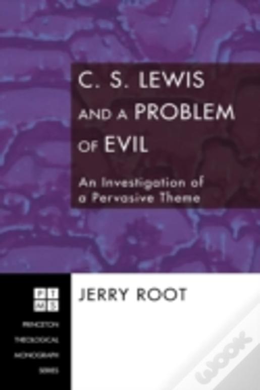 C. S. Lewis And A Problem Of Evil