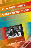 C. Wright Mills And The Cuban Revolution