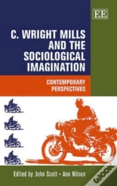 C. Wright Mills And The Sociological Imagination