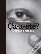 Ca-A-Ete?: Contra Barthes