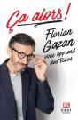 Ça Alors ! Florian Gazan Vous Apprend Des Trucs - Preview