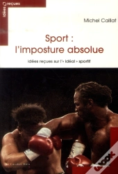 Ca C'Est Pas Du Sport - Idees Recues Sur Un Grand Malentendu