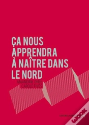 Capa do artigo Ça Nous Apprendra À Naître Dans Le Nord