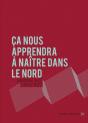 Ca Nous Apprendra A Naitre Dans Le Nord - Preview