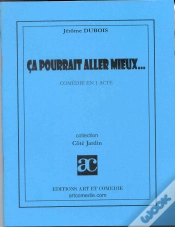 Capa do artigo Ca Pourrait Aller Mieux... ; Comedie En Un Acte