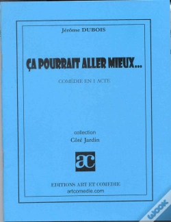 Capa do artigo Ca Pourrait Aller Mieux... ; Comedie En Un Acte