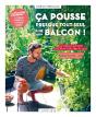 Ça Pousse Presque Tout Seul Sur Mon Balcon ! - Preview