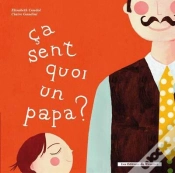 Capa do artigo Ca Sent Quoi Un Papa ? Ca Sent Quoi Une Maman?