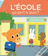 Ça Sert À Quoi ? : L'École