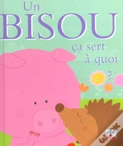 Capa do artigo Ça Sert À Quoi ? : Un Bisou