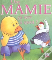 Ça Sert À Quoi ? : Une Mamie