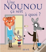 Capa do artigo Ça Sert À Quoi ? : Une Nounou