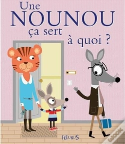 Capa do artigo Ça Sert À Quoi ? : Une Nounou
