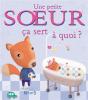 Ça Sert À Quoi ? : Une Petite Soeur - Preview