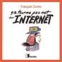 Ca Tourne Pas Net Sur Internet - Preview